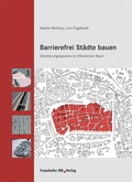 Cover: Barrierefrei St&auml;dte bauen - Fraunhofer IRB Verlag