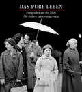 Cover: Das pure Leben - Lehmstedt Verlag