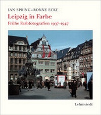 Enlarge image Cover: Leipzig in Farbe - Lehmstedt Verlag