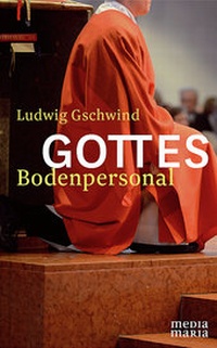 Abbildung von: Gottes Bodenpersonal - Media Maria