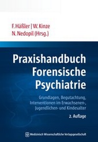 Abbildung von: Praxishandbuch Forensische Psychiatrie - MWV Medizinisch Wissenschaftliche Verlagsgesellschaft