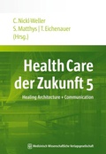 Cover: Health Care der Zukunft 5 - MWV Medizinisch Wissenschaftliche Verlagsgesellschaft