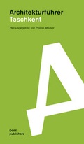 Cover: Architekturf&uuml;hrer Taschkent. ???????. ????????????? ???????????? - DOM publishers