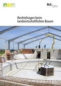 Cover: Rechtsfragen beim landwirtschaftlichen Bauen - Bundesanstalt f&uuml;r Landwirtschaft und Ern&auml;hrung