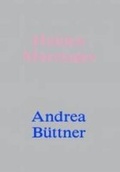 Cover: Andrea B&uuml;ttner. Hidden Marriages. Gwen John & Moss - K&ouml;nig, Walther