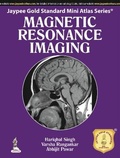 Cover: Jaypee Gold Standard Mini Atlas Series: Magnetic Resonance Imaging - Jaypee Brothers Medical Publishers