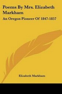 Enlarge image Cover: Poems By Mrs. Elizabeth Markham - Kessinger Publishing
