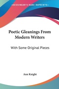 Cover: Poetic Gleanings From Modern Writers - Kessinger Publishing