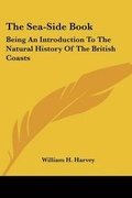 Cover: The Sea-Side Book - Kessinger Publishing