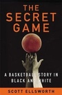 Cover: The Secret Game - Little, Brown & Company