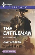 Cover: The Cattleman - Harlequin Intrigue Larger Print