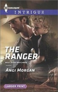 Cover: The Ranger - Harlequin Intrigue Larger Print