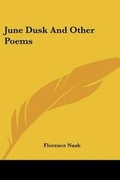 Cover: June Dusk And Other Poems - Kessinger Publishing