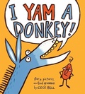 Cover: I Yam a Donkey! - Houghton Mifflin
