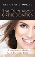 Cover: The Truth About Orthodontics - Sugarhouse Publishing