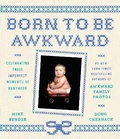 Cover: Born to Be Awkward - Crown Publishing Group (NY)