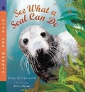 Cover: See What a Seal Can Do - Candlewick Press,U.S.