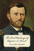 Cover: The Best Writings of Ulysses S. Grant. - Southern Illinois University Press
