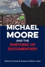 Cover: Michael Moore and the Rhetoric of Documentary - Southern Illinois University Press