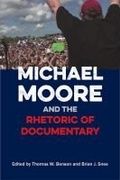 Cover: Michael Moore and the Rhetoric of Documentary - Southern Illinois University Press