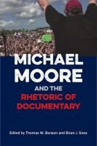 Enlarge image Cover: Michael Moore and the Rhetoric of Documentary - Southern Illinois University Press