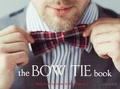 Cover: The Bow Tie Book - Universe Publishing