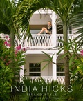 Cover: India Hicks: Island Style - Rizzoli International Publications