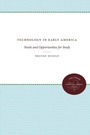 Cover: Technology in Early America - The University of North Carolina Press