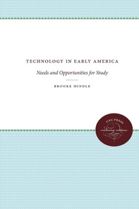 Enlarge image Cover: Technology in Early America - The University of North Carolina Press