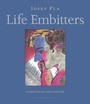 Cover: Life Embitters - Archipelago Books
