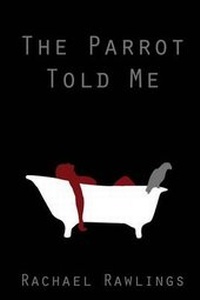 Enlarge image Cover: The Parrot Told Me - Hydra Publications