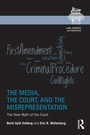Cover: The Media, the Court, and the Misrepresentation - Routledge