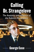 Cover: Calling Dr. Strangelove - McFarland & Co Inc