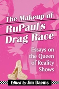 Cover: The Makeup of RuPaul's Drag Race - McFarland & Co Inc