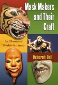 Enlarge image Cover: Mask Makers and Their Craft - McFarland & Co Inc