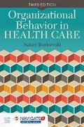 Cover: Organizational Behavior in Health Care - Jones and Bartlett Publishers, Inc