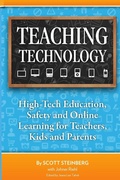 Cover: Teaching Technology: High-Tech Education, Safety and Online Learning for Teachers, Kids and Parents - Lulu.com