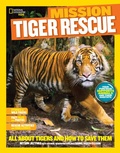 Cover: National Geographic Kids Mission: Tiger Rescue - National Geographic Kids