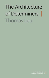 Enlarge image Cover: The Architecture of Determiners - Oxford University Press Inc