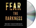 Cover: Fear the Darkness - MacMillan Audio