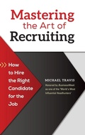 Cover: Mastering the Art of Recruiting - Praeger Publishers Inc