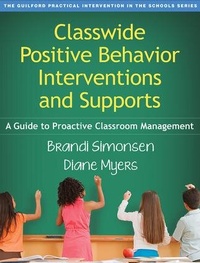 Enlarge image Cover: Classwide Positive Behavior Interventions and Supports, First Edition - Guilford Press