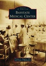 Cover: Baystate Medical Center - Arcadia Publishing (SC)