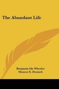 Cover: The Abundant Life - Kessinger Publishing