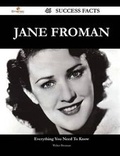 Cover: Jane Froman 46 Success Facts - Everything You Need to Know about Jane Froman - Emereo Publishing