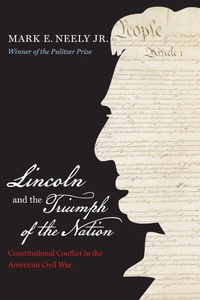 Enlarge image Cover: Lincoln and the Triumph of the Nation - The University of North Carolina Press