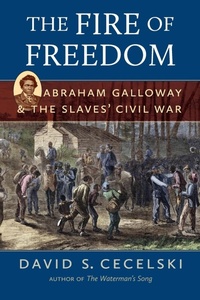 Enlarge image Cover: The Fire of Freedom - The University of North Carolina Press