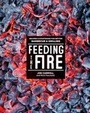 Cover: Feeding the Fire - Artisan Books