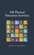 Cover: 100 Physical Education Activities - AuthorHouse UK