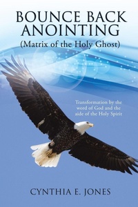 Enlarge image Cover: Bounce Back Anointing - Xulon Press